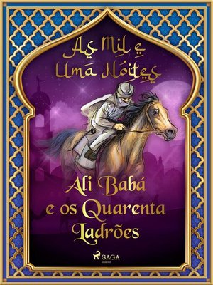 cover image of Ali Babá e os Quarenta Ladrões (As Mil e Uma Noites 1)